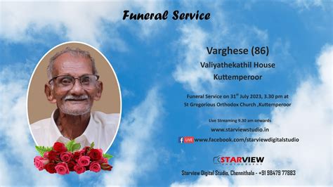 Funeral Service Live Streaming Of Varghese Valiyathekathil House