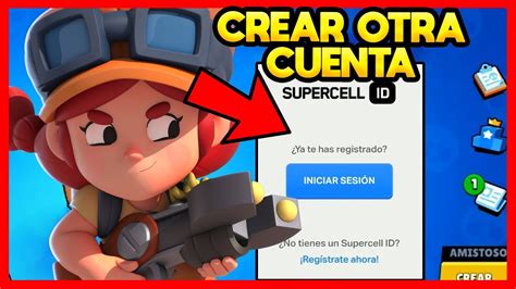 COMO CREAR OTRA CUENTA EN BRAWL STARS YouTube