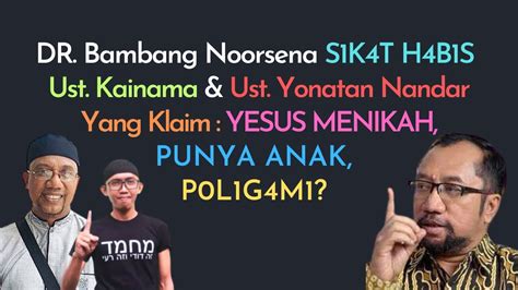 Bambang Noorsena S K T H B S Ust Kainama Ust Yonatan Nandar Yesus