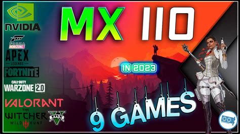 🍀nvidia Geforce Mx110 In 9 Games 2023 Youtube