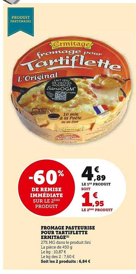 Promo Fromage Pasteuris Pour Tartiflette Ermitage Chez Super U