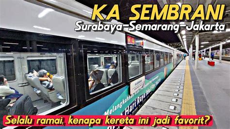 Kereta Api Ini Selalu Ramai Naik Ka Sembrani 2022 Dari Semarang Ke Jakarta Youtube