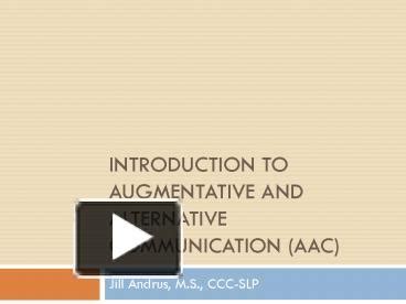 PPT Introduction To Augmentative And Alternative Communication AAC