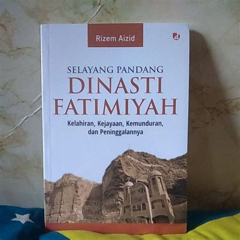 Jual Buku Selayang Pandang Dinasti Fatimiyah Shopee Indonesia