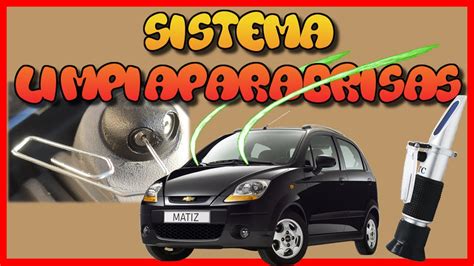 Sistema Limpiaparabrisas Chevrolet Matiz Spark Youtube