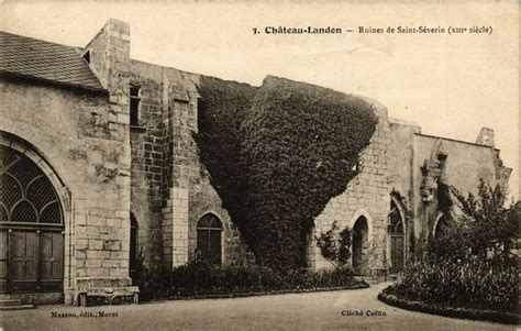 Chateau Landon Ruines De St Severin Xiii Siecle Ch Teau Landon