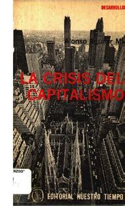 La crisis del capitalismo Ensayos RU Económicas