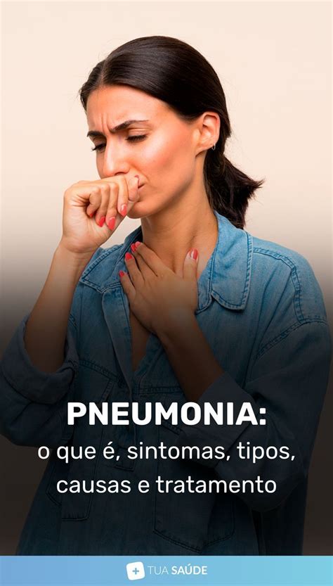 Pneumonia O Que Sintomas Tipos Causas E Tratamento Palavras