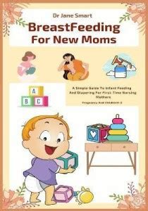 Breastfeeding For New Moms Buy Breastfeeding For New Moms By Smart