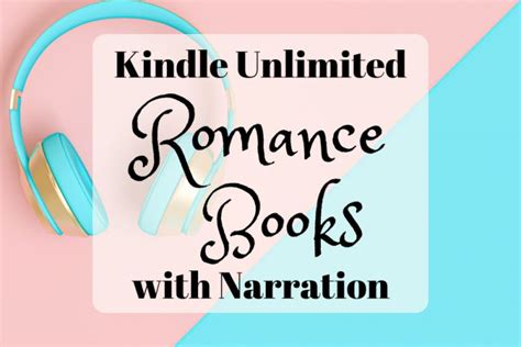 20 of the Best Kindle Unlimited Romance Books with Narration | Lovely Audiobooks