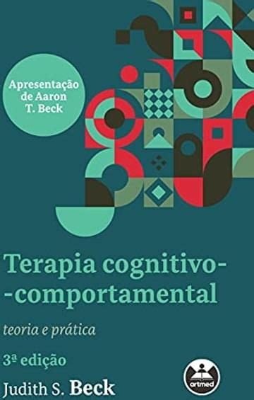 Livro Terapia Cognitivo Comportamental Teoria E Pr Tica Resumo