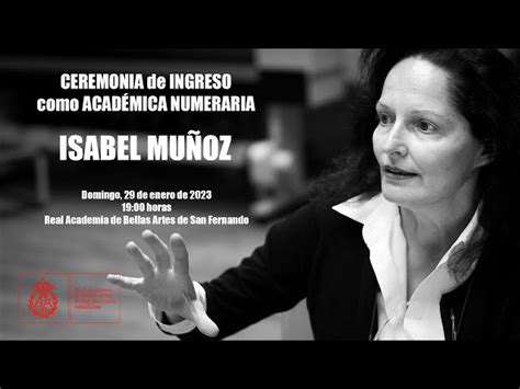 La Fotógrafa Isabel Muñoz Ingresa En La Academia Real Academia De