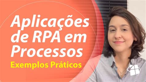 Aplicação de RPA em Processos Empresariais Exemplos Práticos