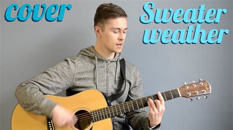 Sweater Weather By The Neighbourhood Acoustic Guitar Cover Youtube