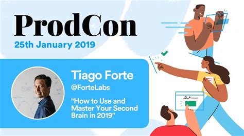 How to Use and Master Your Second Brain in 2019 - Tiago Forte - ProdCon ~ Notion VIP