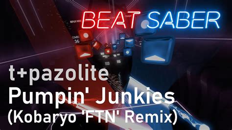 T Pazolite Pumpin Junkies Kobaryo Remix 84 4 Expert Beat