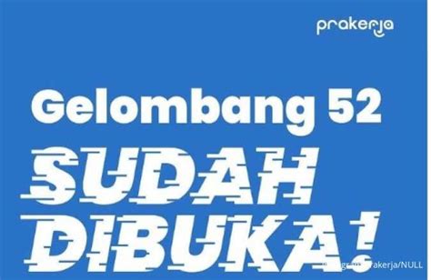 Kartu Prakerja Gelombang Sudah Dibuka Ini Syarat Dan Cara Mendaftarnya