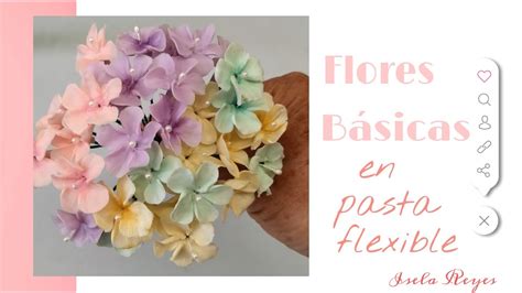 Flores básicas en pasta flexible YouTube