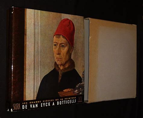 Les Grands siècles de la peinture Le Quinzième siècle de Van Eyck à