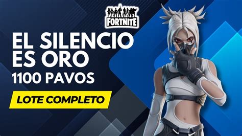 Lote El Silencio Es Oro Fortnite Solo 1100 Pavos Ahorras 300 Vbucks Facil Youtube