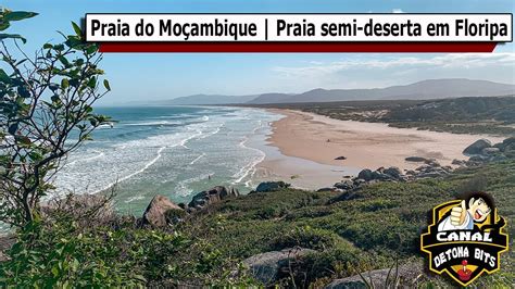 Conheça a Praia do Moçambique uma praia linda e super pouco