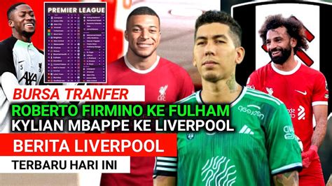 Bursa Transfer Roberto Firmino Ke Fulham Kylian Mbappe Ke