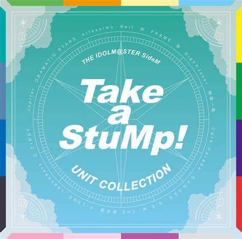 THE IDOLM STER SideM UNIT COLLECTION Take A StuMp Project Imas Wiki