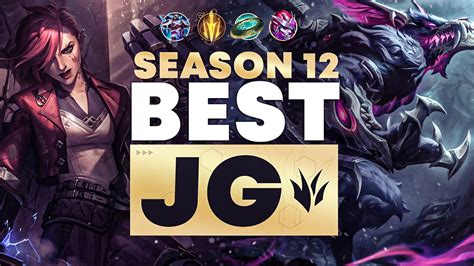 The Best Junglers For Season 12 With New Items And Runes All Ranks