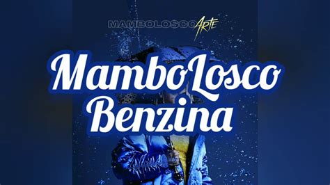 Mambolosco Benzina Testo Youtube Music