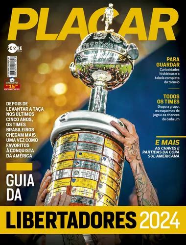 Revista Placar Abril Ed 1510 Guia Da Libertadores 2024 MercadoLivre