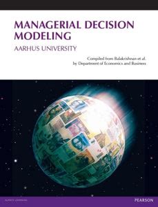 Managerial Decision Modelling with Spreadsheets, Selected Chapters 1st ...
