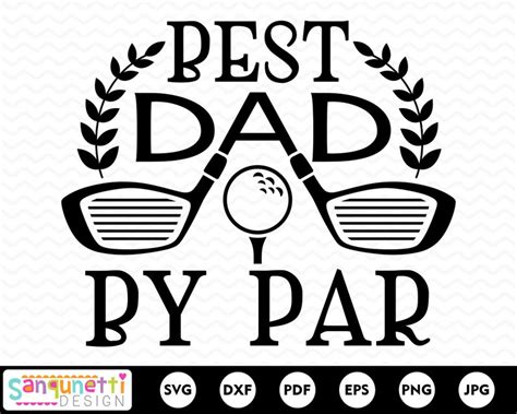 Best Dad By Par Svg Golf Svg Fathers Day Cutting File Etsy