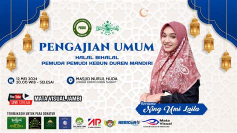 LIVE PENGAJIAN UMUM HALAL BIHALAL PEMUDA PEMUDI KEBUN DUREN MANDIRI