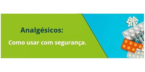 Analgésicos Como usar segurança