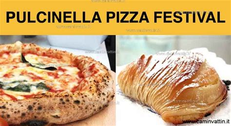 PULCINELLA PIZZA FESTIVAL A Bari I Sapori Le Tradizioni E Le