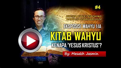 Kitab Wahyu Eksposisi Wahyu A Kenapa Yesus Kristus Youtube