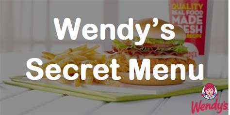 Wendy’s Secret Menu | Secret Menus Guru