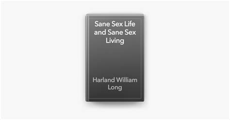 ‎sane Sex Life And Sane Sex Living By Harland William Long On Apple Books