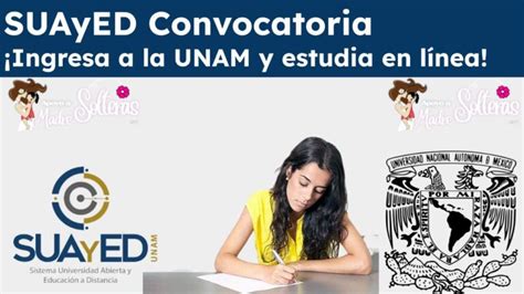 Suayed Convocatoria Ingresa A La Unam Y Estudia En L Nea