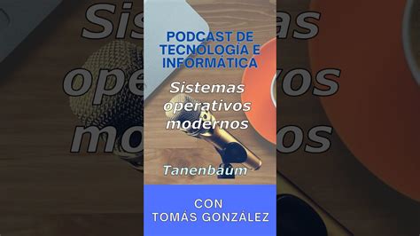 Sistemas Operativos Modernos De Tanenbaum Comentando Y Resumiendo Libro