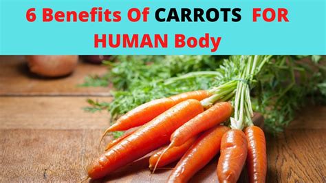 6 Benefits Of Carrots For Health Youtube