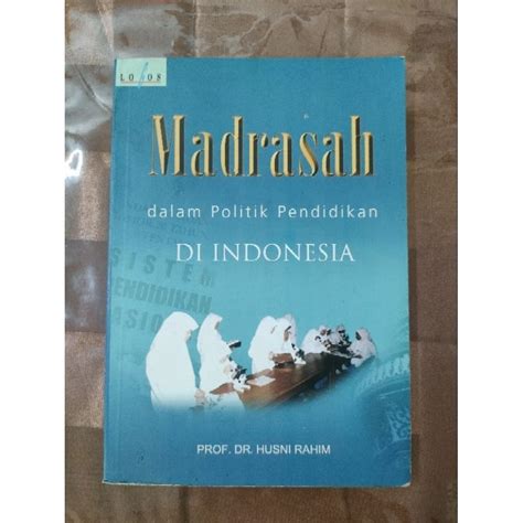 Jual Madrasah Dalam Politik Pendidikan Di Indonesia Sejarah Pendidikan