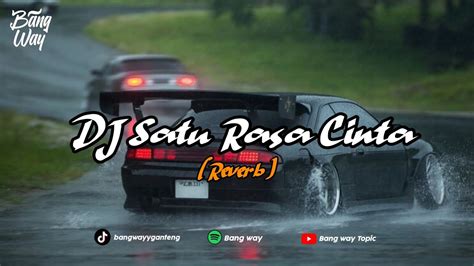 DJ SATU RASA CINTA VIRAL TIK TOK 2023 BANG WAY Ft DANIL BRAVE YouTube