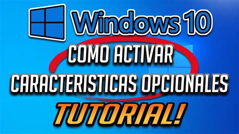 Como ACTIVAR O AGREGAR CARACTERÍSTICAS OPCIONALES en WINDOWS 10 YouTube