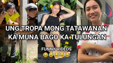 Ung Tropa Mong Tatawanan Ka Muna Bago Ka Tutulungan Pinoy Memes Funny