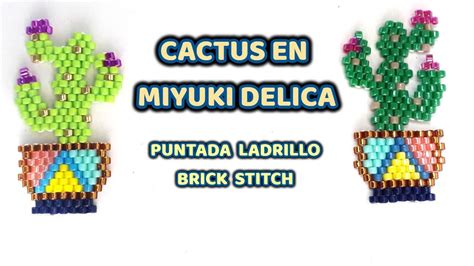 Cactus En Miyuki Delica Puntada Ladrillo Brick Stitch El Real Paso