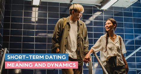 Short Term Dating Meaning Understanding The Definition And Differences