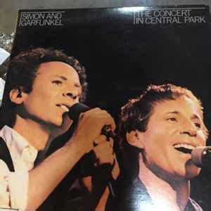 Simon Garfunkel The Concert In Central Park 1982 Vinyl Discogs