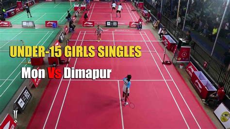 Under 15 Girls Badminton Mon Vs Dimapur Nagaland Olympic Paralympic