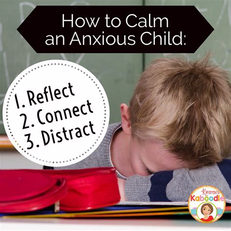 Three Steps to Calming an Anxious Student • Kirsten's Kaboodle